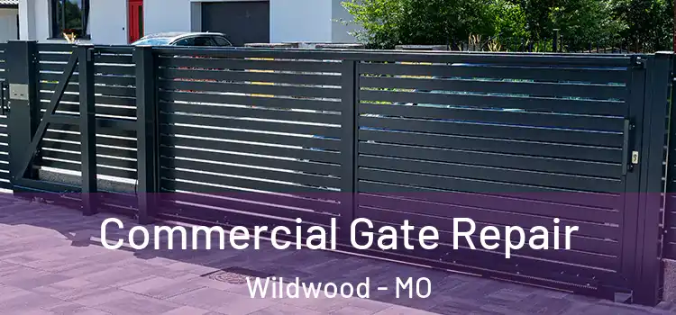 Commercial Gate Repair Wildwood - MO