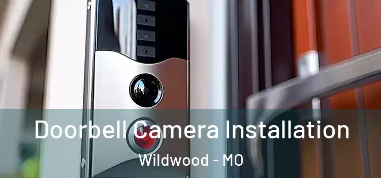  Doorbell Camera Installation Wildwood - MO