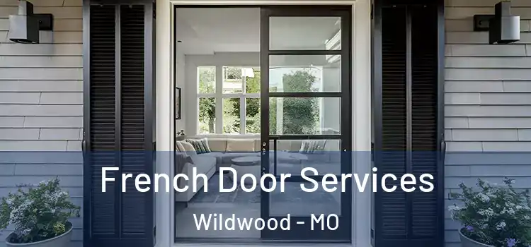 French Door Services Wildwood - MO