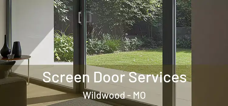 Screen Door Services Wildwood - MO